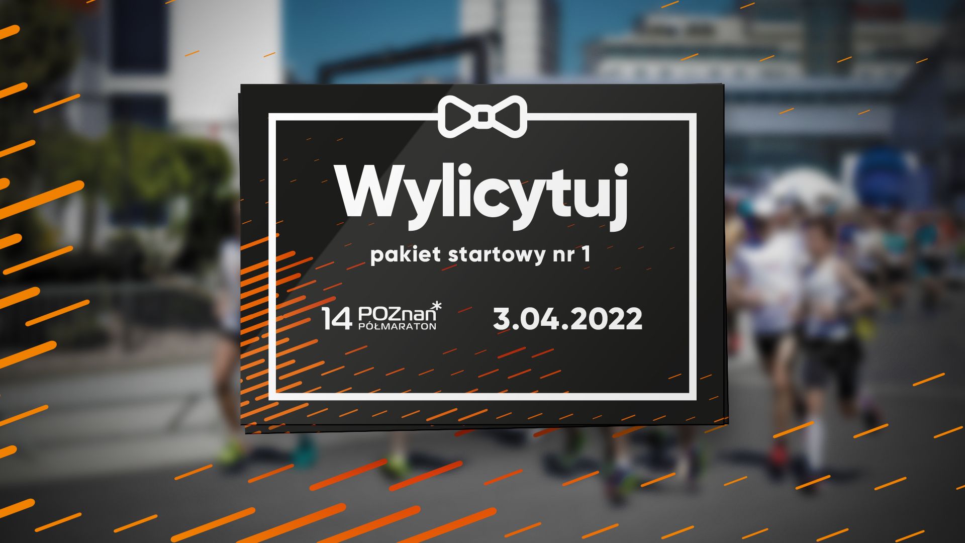 Grafika z napisem: Wylicytuj pakiet startowy nr 1, 14. Poznań P&oacute;łmaraton, 3.04.2022